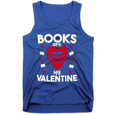 Books Are My Valentine Funny Valentine's Day Librarian Book Funny Gift Tank Top