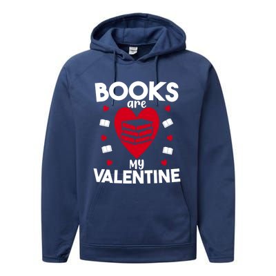 Books Are My Valentine Funny Valentine's Day Librarian Book Funny Gift Performance Fleece Hoodie