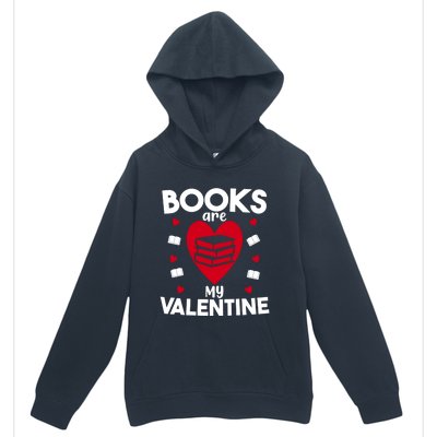 Books Are My Valentine Funny Valentine's Day Librarian Book Funny Gift Urban Pullover Hoodie