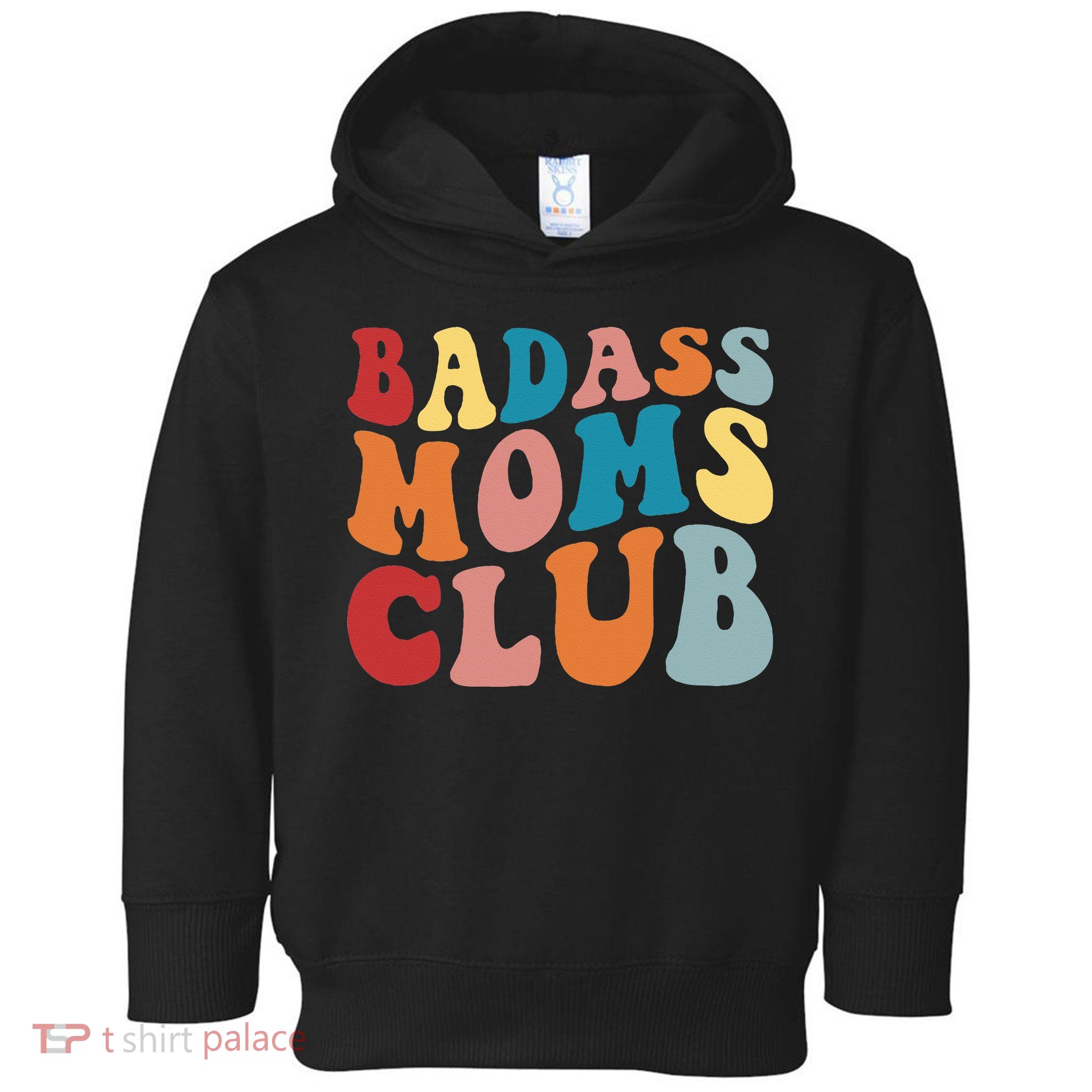 Bad Ass Moms Club Apparel Toddler Hoodie