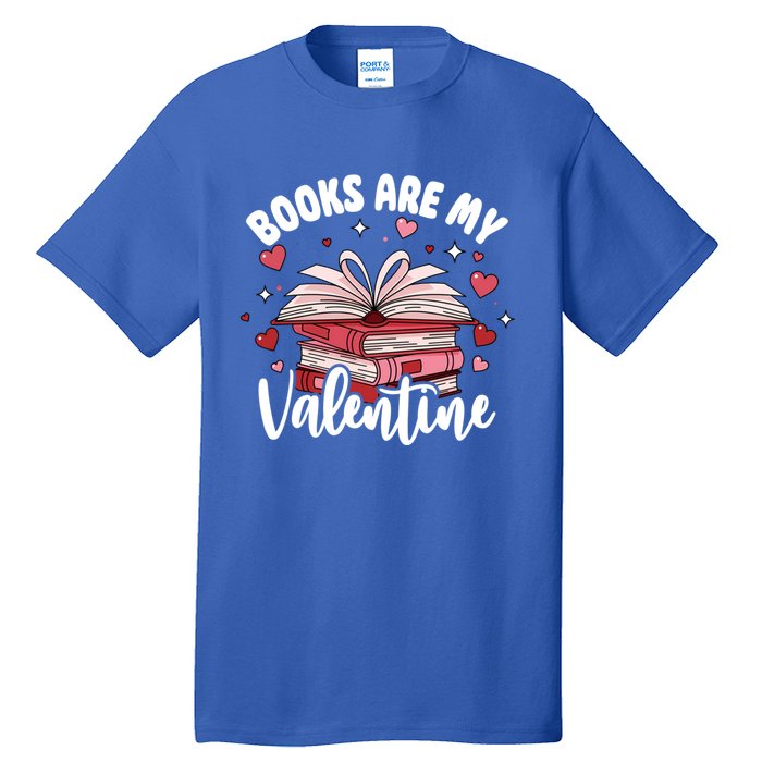 Books Are My Valentine Reading Teacher Valentines Day Gift Tall T-Shirt