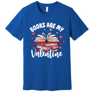 Books Are My Valentine Reading Teacher Valentines Day Gift Premium T-Shirt