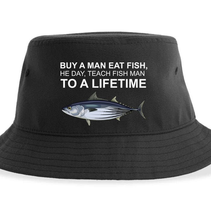 Buy A Man Eat Fish He Day Teach Fish Man To A Lifetime Funny Meme Sustainable Bucket Hat