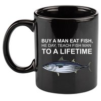 Buy A Man Eat Fish He Day Teach Fish Man To A Lifetime Funny Meme 11oz C Handle Ceramic Mug
