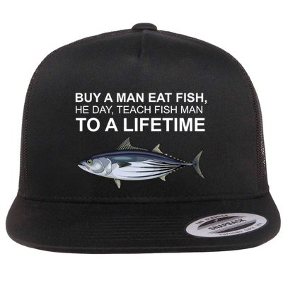 Buy A Man Eat Fish He Day Teach Fish Man To A Lifetime Funny Meme Flatbill Hat