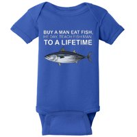 Buy A Man Eat Fish He Day Teach Fish Man To A Lifetime Funny Meme Baby Bodysuit