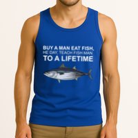 Buy A Man Eat Fish He Day Teach Fish Man To A Lifetime Funny Meme Tank Top