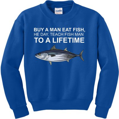 Buy A Man Eat Fish He Day Teach Fish Man To A Lifetime Funny Meme Kids Sweatshirt