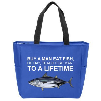 Buy A Man Eat Fish He Day Teach Fish Man To A Lifetime Funny Meme Zip Tote Bag