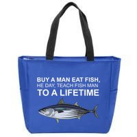 Buy A Man Eat Fish He Day Teach Fish Man To A Lifetime Funny Meme Zip Tote Bag