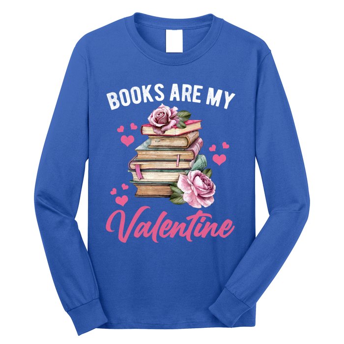 Books Are My Valentine Valentines Day Librarian Book Funny Funny Gift Long Sleeve Shirt