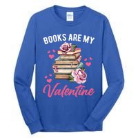 Books Are My Valentine Valentines Day Librarian Book Funny Funny Gift Tall Long Sleeve T-Shirt