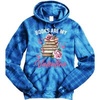 Books Are My Valentine Valentines Day Librarian Book Funny Funny Gift Tie Dye Hoodie