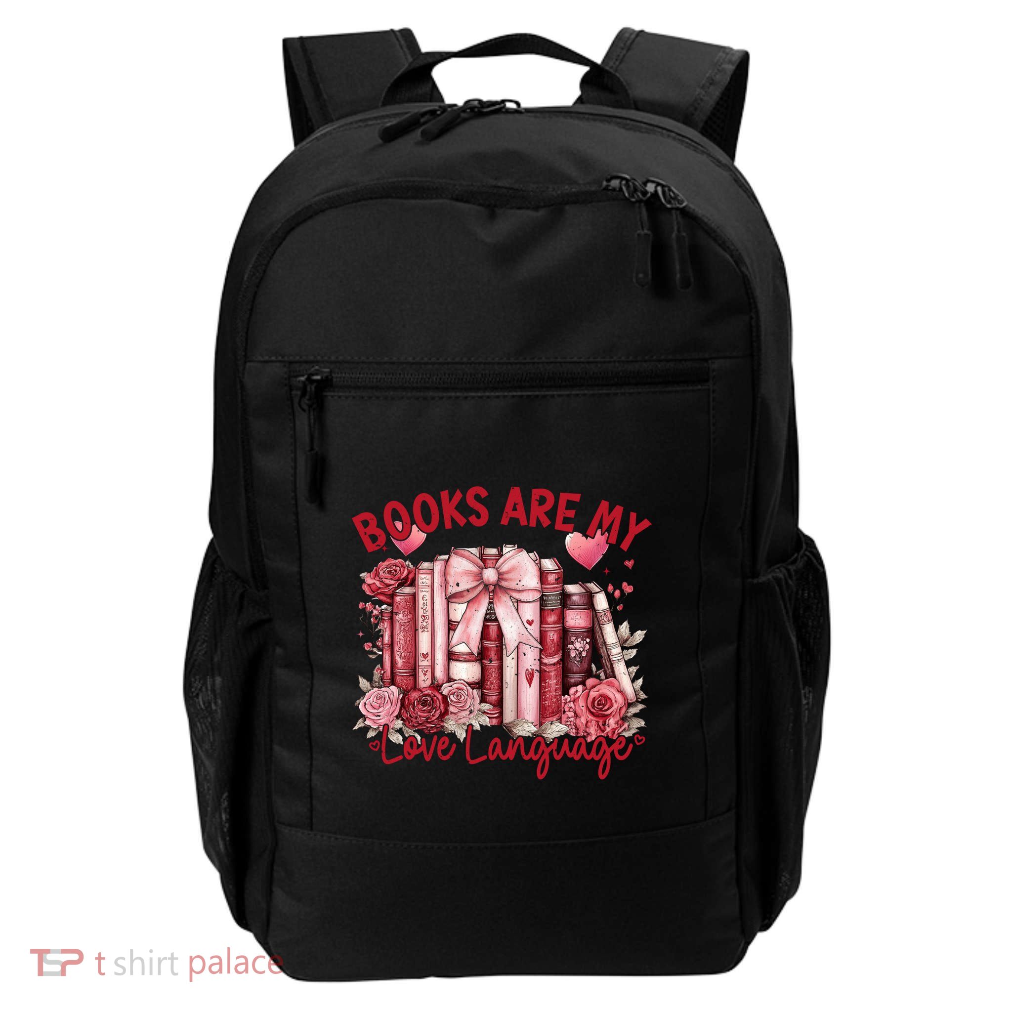 Books Are My Love Language Reading Lover Bookish Valentine Gift Daily Commute Backpack