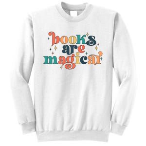 Books Are Magical Teacher Reading Book Lover Bookworm Sweatshirt