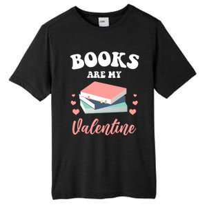 Books Are My Valentine Valentines Day Librarian Book Gift Tall Fusion ChromaSoft Performance T-Shirt