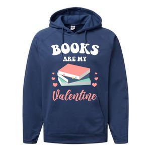 Books Are My Valentine Valentines Day Librarian Book Gift Performance Fleece Hoodie