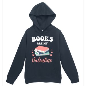 Books Are My Valentine Valentines Day Librarian Book Gift Urban Pullover Hoodie