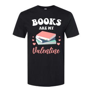 Books Are My Valentine Valentines Day Librarian Book Gift Softstyle CVC T-Shirt