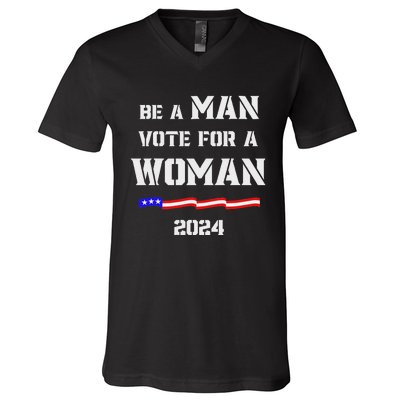 Be A Man Vote For A Woman Kamala Harris 2024 Walz Us Flag V-Neck T-Shirt