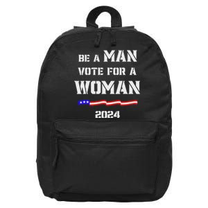 Be A Man Vote For A Woman Kamala Harris 2024 Walz Us Flag 16 in Basic Backpack