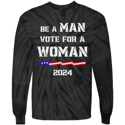 Be A Man Vote For A Woman Kamala Harris 2024 Walz Us Flag Tie-Dye Long Sleeve Shirt