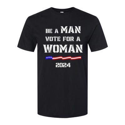 Be A Man Vote For A Woman Kamala Harris 2024 Walz Us Flag Softstyle CVC T-Shirt