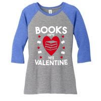 Books Are My Valentine Funny Valentine's Day Librarian Book Funny Gift Women's Tri-Blend 3/4-Sleeve Raglan Shirt