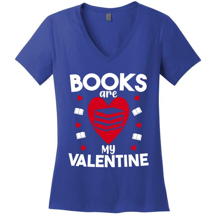 Books Are My Valentine Funny Valentine's Day Librarian Book Funny Gift Women's V-Neck T-Shirt