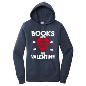 Books Are My Valentine Funny Valentine's Day Librarian Book Funny Gift Women's Pullover Hoodie