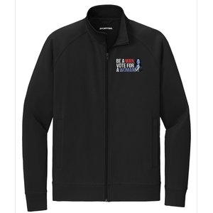 Be A Man Vote For A Woman Vote For Kamala Harris 2024 Stretch Full-Zip Cadet Jacket