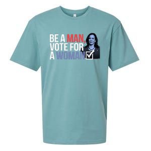 Be A Man Vote For A Woman Vote For Kamala Harris 2024 Sueded Cloud Jersey T-Shirt