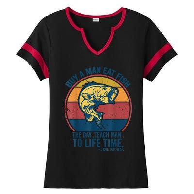 Buy A Man Eat Fish The Day Teach Man To Life Time Joe Biden Ladies Halftime Notch Neck Tee