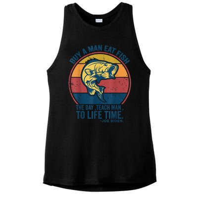 Buy A Man Eat Fish The Day Teach Man To Life Time Joe Biden Ladies PosiCharge Tri-Blend Wicking Tank