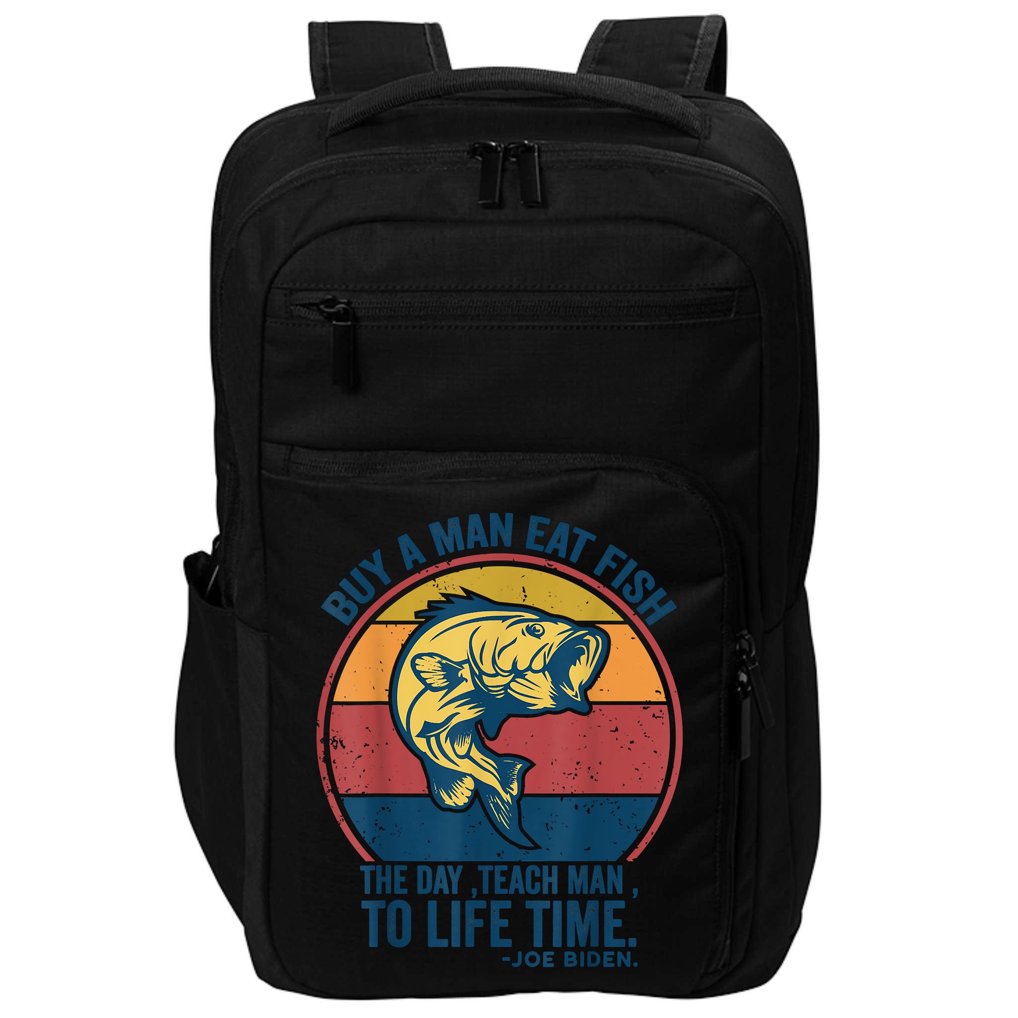Buy A Man Eat Fish The Day Teach Man To Life Time Joe Biden Impact Tech Backpack