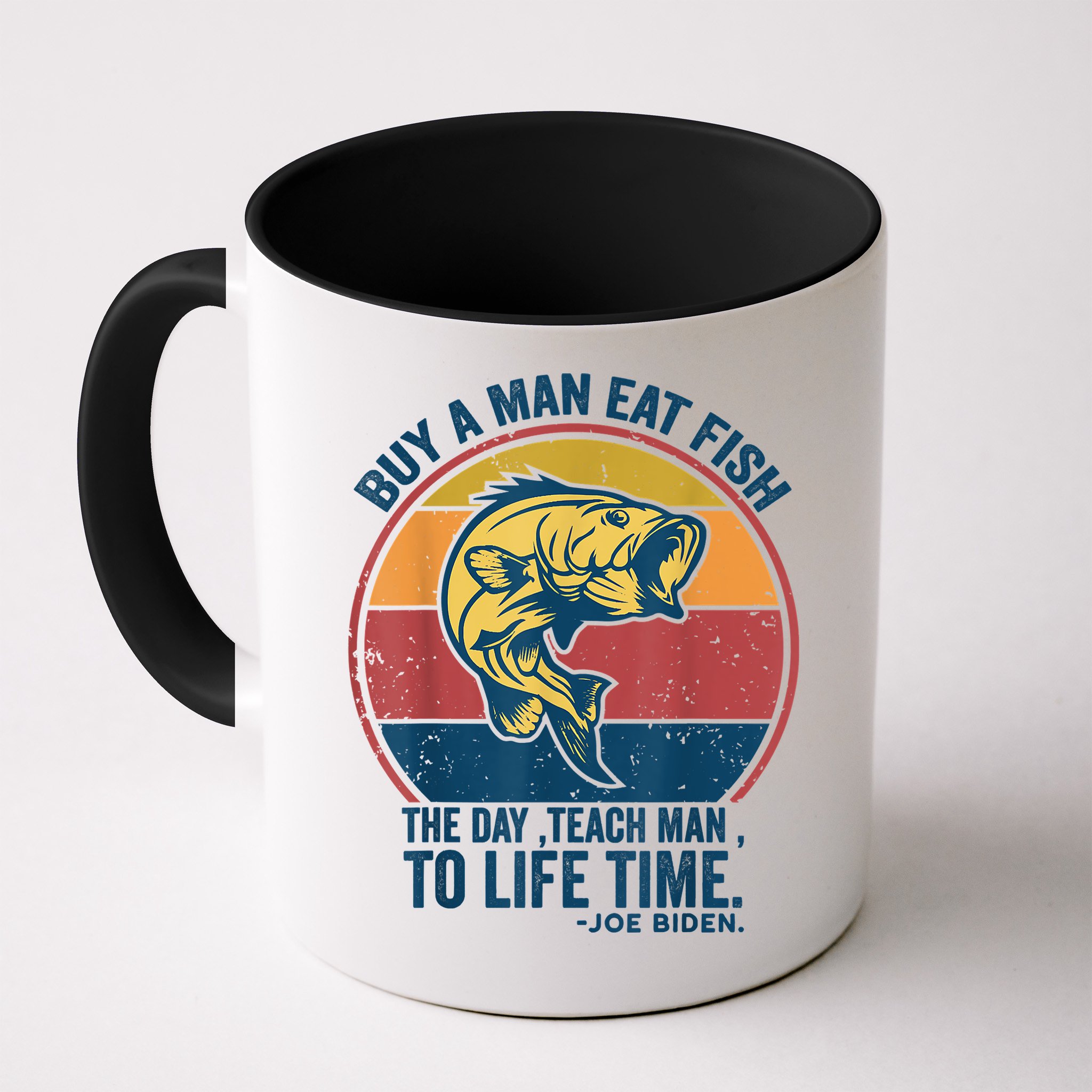 Buy A Man Eat Fish The Day Teach Man To Life Time Joe Biden Mug