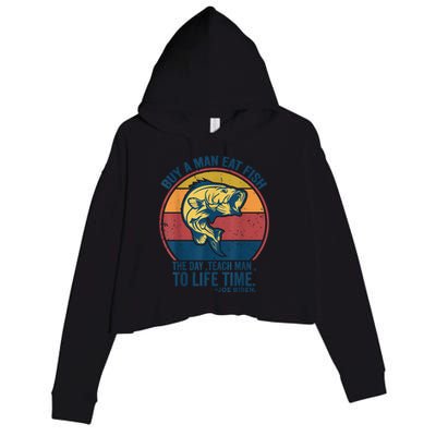 Buy A Man Eat Fish The Day Teach Man To Life Time Joe Biden Crop Fleece Hoodie