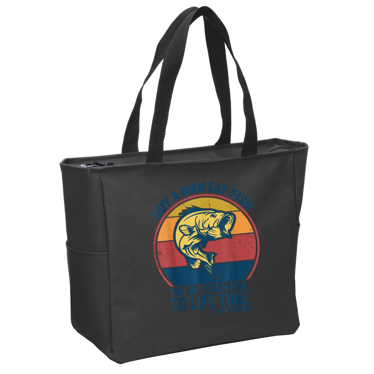 Buy A Man Eat Fish The Day Teach Man To Life Time Joe Biden Zip Tote Bag