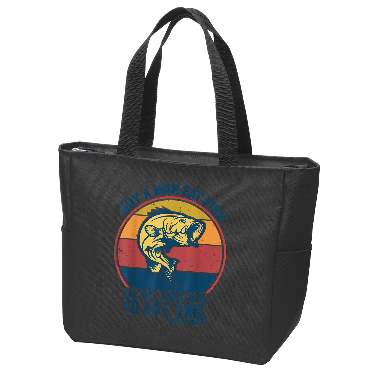 Buy A Man Eat Fish The Day Teach Man To Life Time Joe Biden Zip Tote Bag