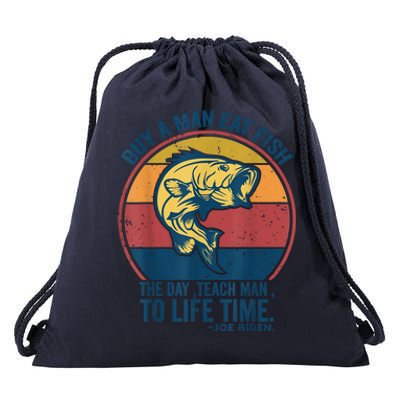 Buy A Man Eat Fish The Day Teach Man To Life Time Joe Biden Drawstring Bag