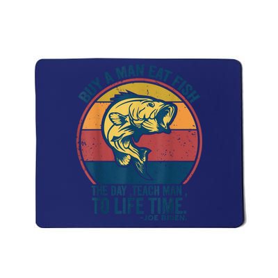 Buy A Man Eat Fish The Day Teach Man To Life Time Joe Biden Mousepad