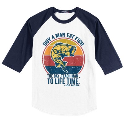 Buy A Man Eat Fish The Day Teach Man To Life Time Joe Biden Baseball Sleeve Shirt