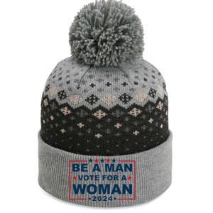 Be A Man Vote For A Woman Kamala Harris 2024 The Baniff Cuffed Pom Beanie