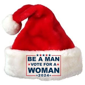 Be A Man Vote For A Woman Kamala Harris 2024 Premium Christmas Santa Hat