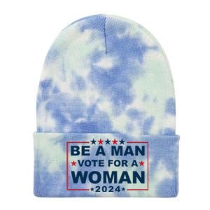 Be A Man Vote For A Woman Kamala Harris 2024 Tie Dye 12in Knit Beanie