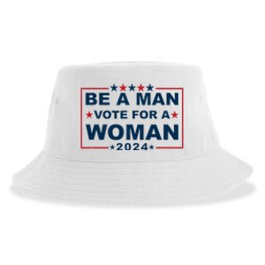 Be A Man Vote For A Woman Kamala Harris 2024 Sustainable Bucket Hat