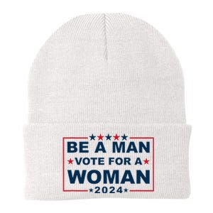 Be A Man Vote For A Woman Kamala Harris 2024 Knit Cap Winter Beanie