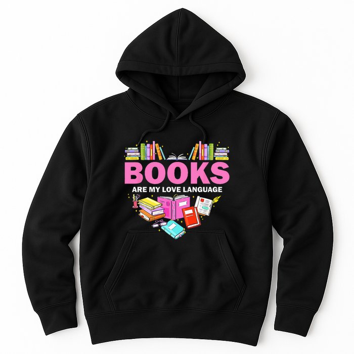 Books Are My Love Language Reading Lover Librarian Valentine Hoodie