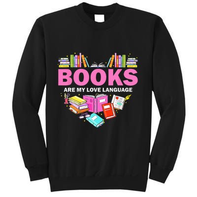 Books Are My Love Language Reading Lover Librarian Valentine Sweatshirt