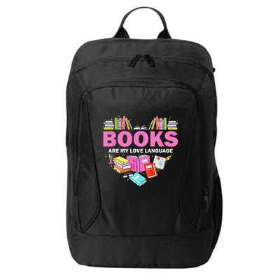 Books Are My Love Language Reading Lover Librarian Valentine City Backpack